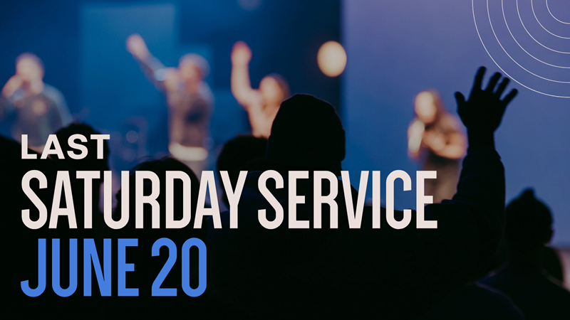 Last Saturday Service